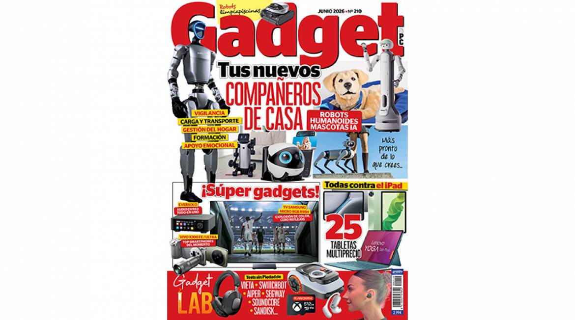 Revista Gadget nº 210 (junio 2026), ¡ya en tu kiosco!
