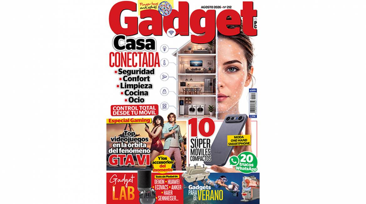 Revista Gadget nº 212 (agosto 2026), ¡ya en tu kiosco!
