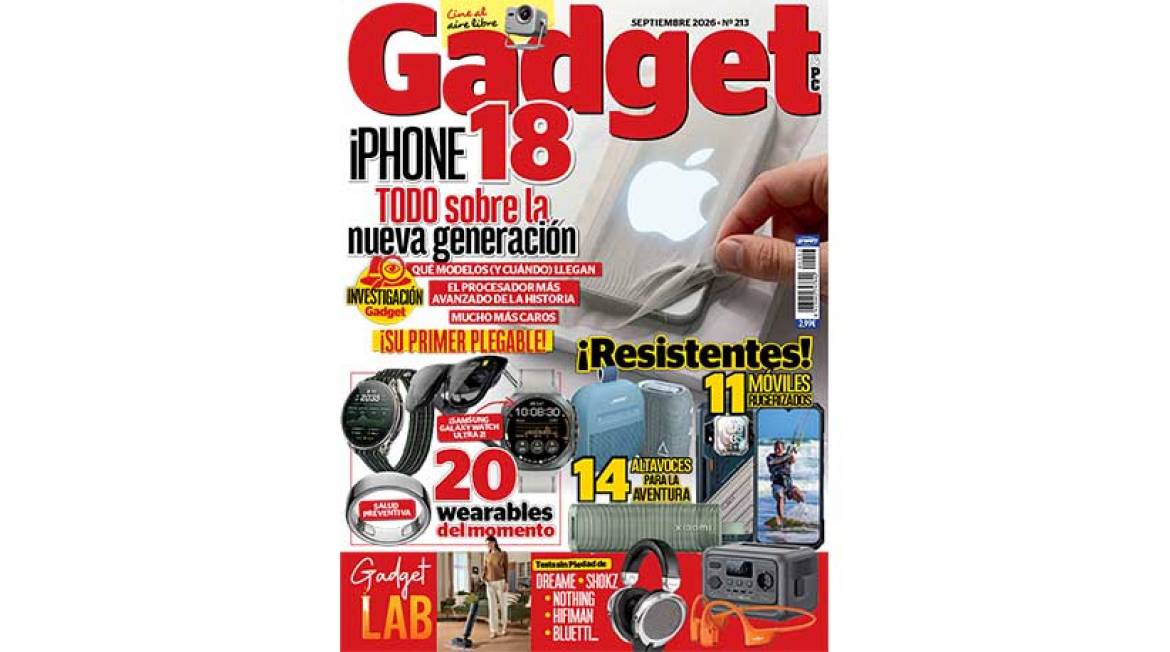 Revista Gadget nº 213 (septiembre 2026), ¡ya en tu kiosco!